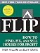 FLIP: How to Find, Fix, and Sell Houses for Profit by Rick Villani