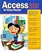Access 2000 for Busy People