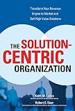 The Solution-Centric Organization