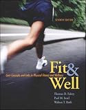 Fit & Well: Core Concepts and Labs in Physical Fitness and Wellness with Online Learning Center Bind-in Card and Daily Fitness and Nutrition Journal