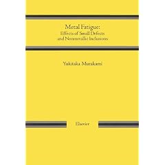 Metal Fatigue: Effects of Small Defects and Nonmetallic Inclusions