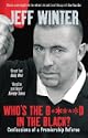 Who's the B*****d in the Black?: Confessions of a Premiership Referee