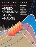 Introduction to Applied Statistical Signal Analysis, Third Edition: Guide to Biomedical and Electrical Engineering Applications (Biomedical Engineering)