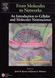 From Molecules to Networks: An Introduction to Cellular and Molecular Neuroscience
