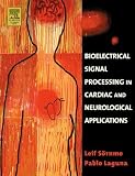 Bioelectrical Signal Processing in Cardiac and Neurological Applications (Biomedical Engineering)