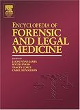 Encyclopedia of Forensic and Legal Medicine, Volume 1-4