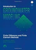 Introduction to Groundwater Modeling: Finite Difference and Finite Element Methods