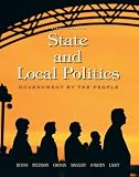 Government by the People: State and Local Politics, 11th Edition