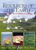 Resources of the Earth: Origin, Use, and Environmental Impact (3rd Edition)