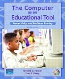 The Computer as an Educational Tool: Productivity and Problem Solving (4th Edition)