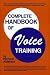 Complete Handbook of Voice Training by Richard Alderson