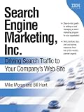 Search Engine Marketing, Inc.: Driving Search Traffic to Your Company\'s Web Site