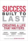 Success Built to Last: Creating a Life that Matters