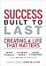 Success Built to Last: Creating a Life that Matters