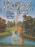 The Natural Classical Guitar: The Principles of Effortless Playing