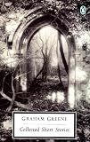 Greene: Collected Short Stories: 21 Stories (Penguin Twentieth Century Classics)
