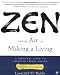 Laurence G. Boldt: Zen and the Art of Making a Living: A Practical Guide to Creative Career Design (Arkana)