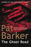 The Ghost Road (The Regeneration Trilogy)