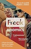 Freakonomics: A Rogue Economist Explores the Hidden Side of Everything