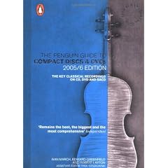 The Penguin Guide to Compact Discs and DVDs 2005/06 Edition: The Key Classical Recordings on CD, DVD and SACD, 30th Anniversary Edition