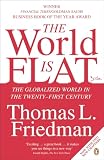 The World Is Flat: A Brief History Of The Twenty-First Century