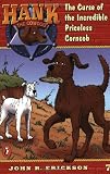 The Curse of the Incredible Priceless Corncob #7 (Hank the Cowdog)