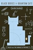 Black Bodies and Quantum Cats By Jennifer Ouellette