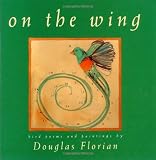 On the Wing: Bird Poems and Paintings