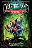 Secrets of Dripping Fang, Book Five: The Shluffmuffin Boy Is History (Secrets of Dripping Fang)