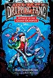 Secrets of Dripping Fang, Book Six: Attack of the Giant Octopus (Secrets of Dripping Fang)