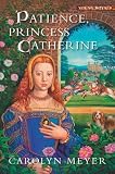 Patience, Princess Catherine: A Young Royals Book (Young Royals)