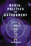 The Media, Politics, and Government