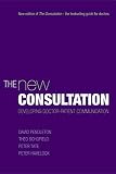 The New Consultation: Developing Doctor-Patient Communication (Medicine)