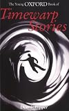 The Young Oxford Book of Timewarp Stories (Young Oxford Books)
