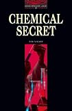 Chemical Secret: Stage 3: 1,000 Headwords (Oxford Bookworms)