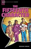 The Fifteenth Character (Oxford Bookworms Starters)