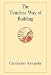 The Timeless Way of Building (Center for Environmental Structure Series)