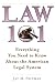 Law 101: Everything You Need to Know About the American Legal System