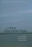 The New Unconscious (Oxford Series in Social Cognition and Social Neuroscience)