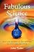 Fabulous Science: Fact and Fiction in the History of Scientific Discovery