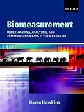 Biomeasurement: Understanding, Analysing, and Communicating Data in the Biosciences