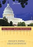 The Policy-Based Profession: An Introduction to Social Welfare Policy Analysis for Social Workers, Third Edition
