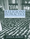 Religions In Practice: An Approach to the Anthropology of Religion (3rd Edition)