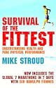 Survival of the Fittest: Anatomy of Peak Physical Performance