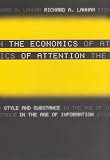 The Economics of Attention: Style and Substance in the Age of Information