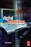 Digital Television: MPEG-1, MPEG-2 and Principles of the DVB System, Second Edition