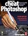 How to Cheat in Photoshop : The art of creating photorealistic montages - updated for CS2