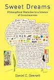 Sweet Dreams: Philosophical Obstacles to a Science of Consciousness (Jean Nicod Lectures)