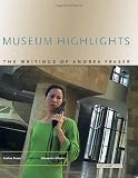 Museum Highlights: The Writings of Andrea Fraser (Writing Art)
