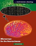 Microarrays for the Neurosciences: An Essential Guide (Cellular and Molecular Neuroscience)
